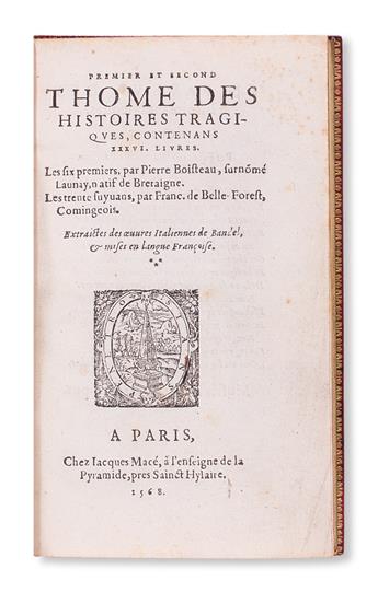 BANDELLO, MATTEO. Premier et Second Thome des Histoires Tragiques.  2 vols.  1568